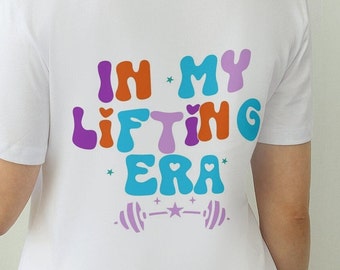 In My Lifting Era T-Shirt: Gym Lover Gift