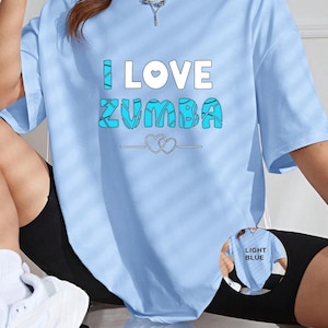 Love Zumba T-shirts, Zumba T- Shirt, Zumba Gift, Zumba Lover Shirt, Zumba Workout Shirt, Zumba Lover Gift, Zumba instructor Shirt.