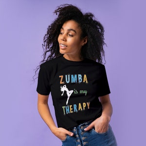 Zumba is my therapy tee, Zumba T- Shirt, Zumba Gift, Zumba Lover Shirt, Zumba Workout Shirt, Zumba Lover Gift, Zumba instructor Shirt.