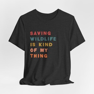 Wildlife Conservation T-Shirt, Eco-Friendly Apparel, Nature Lover Gift, Unisex Tee, Saving Wildlife, Environmental Awareness