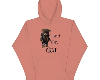 Stand on dat Unisex Hoodie