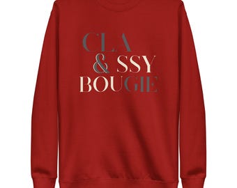 Classy & Bougie Sweatshirt - Unisex Cotton Crew Neck
