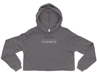 Elegant & Confident Crop Hoodie