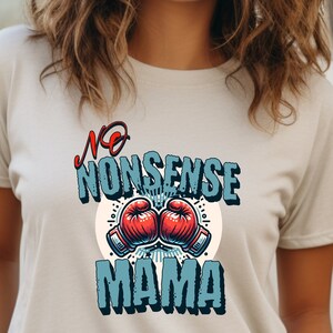 No Nonsense Mama. A retro mother&#39;s day shirt for the straight shooter, don&#39;t mince words but effective and efficient in getting the job done