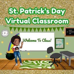 May include: A virtual classroom scene with a green chalkboard that says "Welcome To Class!"  A cartoon woman with brown skin and curly hair is standing in front of the board. She is wearing a white t-shirt with a cartoon image of a woman with brown skin and curly hair. She is also wearing blue jeans. There is a pot of gold and a rainbow behind her. There is a green and white striped rug on the floor. There is a black office chair and a gray table in the background. There is a chalkboard sign that says "Happy St. Patrick's Day".