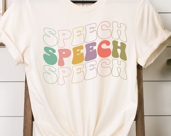 Speech Shirt, Speech Pathology Shirt, Speech Therapist Shirt, Speech Teacher Shirt, Speech Therapy Shirt, Speech Language Pathologist Shirt