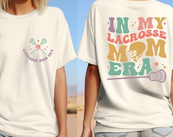 In My Lacrosse Mom Era Shirt,Lacrosse Mom Era Tee,Sports Mom Shirt,Lacrosse Mom Shirt,Lacrosse Mom Gift,Lacrosse Outfit,Lacrosse Player Gift