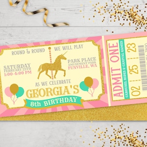 May include: Pink and yellow carnival ticket invitation with gold glitter accents. The ticket reads "Round & Round We Will Play" and "As We Celebrate Georgia's 8th Birthday". The ticket also includes the date, time, and location of the event.