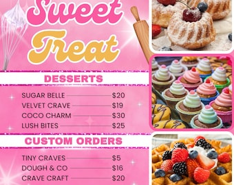 May include: Pink and yellow graphic for a dessert business, featuring the words "Sweet Treat." The image includes photos of cupcakes, waffles, and mini cakes. The menu lists desserts and custom order options.