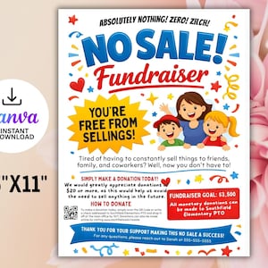 May include: A colorful flyer for a "No Sale! Fundraiser" with the text "You're Free From Sellings!" and a goal of $3,500. The flyer is 8.5" x 11" and features cartoon illustrations and donation instructions.