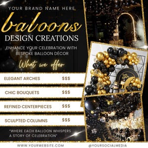 Peut inclure: Décorations de ballons noires et dorées pour une fête ou un événement. L'image montre une variété d'arrangements de ballons, y compris des arches, des bouquets, des centres de table et des colonnes. Le texte "baloons DESIGN CREATIONS" est en haut de l'image. Le texte "What we offer" est sous le titre. Le texte "ELEGANT ARCHES, CHIC BOUQUETS, REFINED CENTERPIECES, SCULPTED COLUMNS" est listé avec un prix de $$$ à côté de chaque article. Le texte "WHERE EACH BALLOON WHISPERS A STORY OF CELEBRATION" est en bas de l'image.