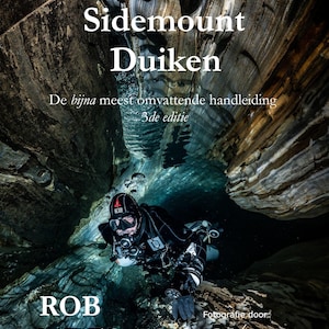 Sidemount Duiken De bijna meest omvattende handleiding 3de editie door Rob Neto