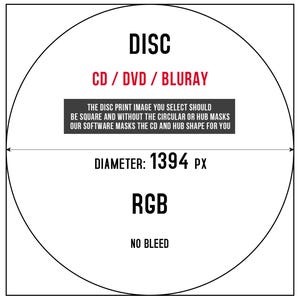 Puede incluir: Un c&iacute;rculo blanco con texto negro que dice "DISC CD/DVD/BLURAY" y "DIAMETER: 1394 PX". El texto "THE DISC PRINT IMAGE YOU SELECT SHOULD BE SQUARE AND WITHOUT THE CIRCULAR OR HUB MASKS OUR SOFTWARE MASKS THE CD AND HUB SHAPE FOR YOU" est&aacute; en un rect&aacute;ngulo negro. El texto "RGB" y "NO BLEED" tambi&eacute;n est&aacute; en texto negro.