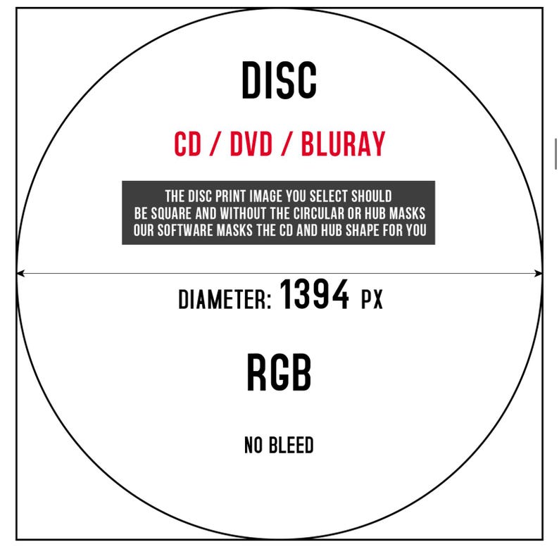 Puede incluir: Un c&iacute;rculo blanco con texto negro que dice "DISC CD/DVD/BLURAY" y "DIAMETER: 1394 PX". El texto "THE DISC PRINT IMAGE YOU SELECT SHOULD BE SQUARE AND WITHOUT THE CIRCULAR OR HUB MASKS OUR SOFTWARE MASKS THE CD AND HUB SHAPE FOR YOU" est&aacute; en un rect&aacute;ngulo negro. El texto "RGB" y "NO BLEED" tambi&eacute;n est&aacute; en texto negro.