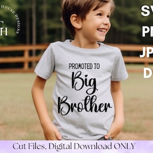 Promoted to Big Brother svg | Baby Announcement Svg | big brother shirt, digital download | SVG, PNG, Jpeg, Dxf