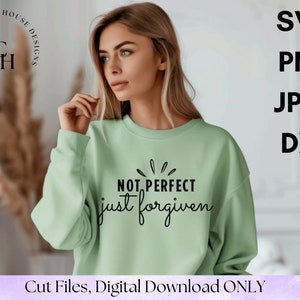 No perfecto Sólo perdonado svg / Cita motivacional Svg / Afirmaciones positivas / Bondad Svg / descarga digital / SVG / PNG / Jpeg / Dxf