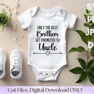 Seuls les meilleurs frères sont promus oncle svg | Faire-part de bébé Svg cadeau pour frère | téléchargement numérique | SVG, PNG, Jpeg, Dxf