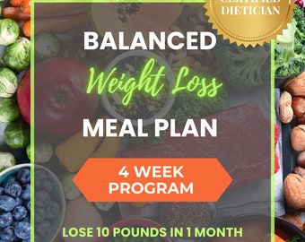 Balanced Weight Loss Meal Plan - 4 Week Program | Lose 10 Lb in 1 Month