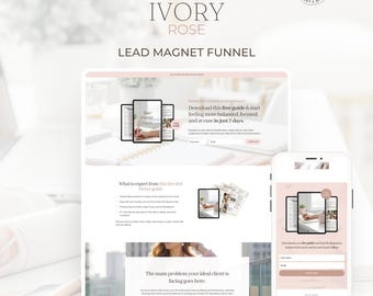 May include: A digital marketing graphic with the text "IVORY ROSE LEAD MAGNET FUNNEL." The image displays a website and a smartphone screen, both showcasing a lead magnet guide. The design is in soft pink and white tones, with the text "Perfect for Collecting Emails & Sending your freebie eBook."