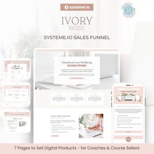 Może przedstawiać: Projekt lejka sprzedażowego marketingu cyfrowego z tekstem "IVORY ROSE" i "SYSTEME.IO SALES FUNNEL". Projekt zawiera laptopa, smartfona i kilka makiet stron internetowych. Widoczny jest również tekst "7 Pages to Sell Digital Products - for Coaches & Course Sellers".