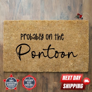 Probably On The Pontoon, Lake House Decor, Home Decor, Coir Door Mat, Boathouse Decor, Boat Doormat, Summer Doormat, Entryway Decor