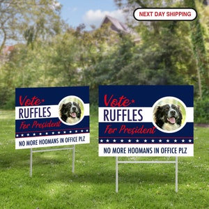 Custom Pet Political Yard Sign, Funny Gift, 2024 Political Sign, Dog Election Sign, Cat Political Yard Sign, Patriotic Gift, Pet Yard Sign