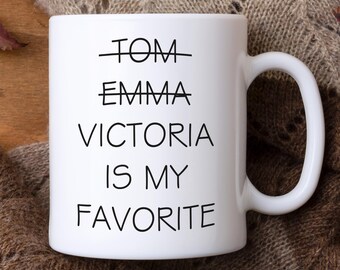 Customized Favorite Child Mug, Personalized Mum Mug, Funny Favorite Child Mug, Custom Gift, Coffee Mug, Gift from Daughter, Mug Gift