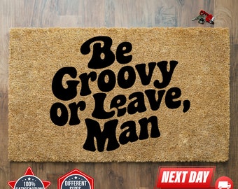 Be Groovy Or Leave Man Doormat, Porch Doormat, Front Door Mat, Gift for Him, Coir  Doormat, Welcome Doormat, Funny Doormat, Music Lover Gift