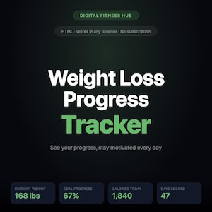 May include: A digital weight loss progress tracker interface on a dark background. Text includes DIGITAL FITNESS HUB, HTML, Works in any browser, No subscription, Weight Loss Progress Tracker, See your progress, stay motivated every day, 168 lbs, 67%, 1,840, 47.