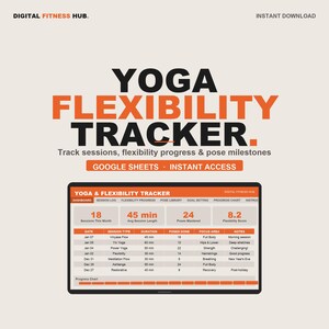 Puede incluir: Una plantilla de hoja de cálculo digital Yoga Flexibility Tracker que incluye un panel con registros de sesiones, gráficos de progreso e hitos de posturas. La interfaz utiliza un esquema de color negro, blanco y naranja con etiquetas.