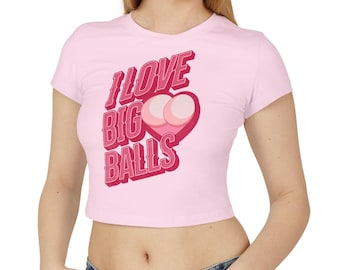 Women's Baby Tee, I Love Big Balls DOGE Political Parody Cute Novelty Shirt, Gift for Her, Graphic Tee, Funny T-Shirt