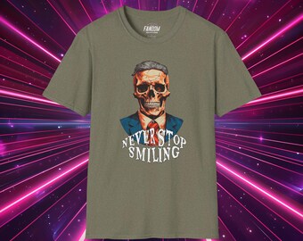 Never Stop Smiling Unisex Softstyle T-Shirt, Dark Humor
