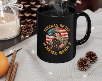 Military Humor Mug - Veteran of the Meme Wars, Office Gift, Funny Coffee Cup, Sarcastic, Black Mug (11oz, 15oz)