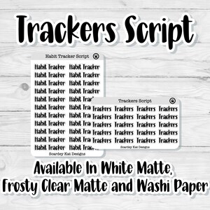 May include: Two sticker sheets with the words "Trackers Script" and "Habit Tracker" in black script. The stickers are available in white matte, frosty clear matte, and washi paper. The background is a light wood grain.