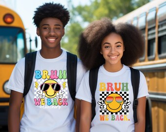 Bruh We Back Teachers Shirt, Funny Back To School Teacher Tee