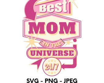 Best Mom In The Universe SVG | Retro Mothers Day Gift (Digital Download)
