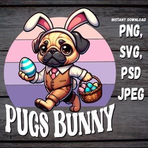 Pugs Bunny Easter Png, Pug Mom Svg Gift, Pug Dad Svg Gift, Dog with Bunny Ears Svg, Dog Owner Gift Png, Pug Lover Svg, Easter gift for Boy
