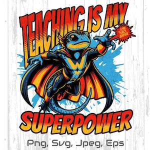 Back to School Teacher Png, Teaching Is My Superpower, Teacher Clipart, Cute Teacher Saying, What&#39;s Your Super Power, Gift for Teacher