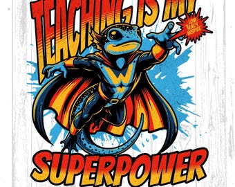 Puede incluir: Un lagarto superhéroe azul y amarillo con una capa roja y el texto "Teaching is my superpower" y "Love Teach Inspire" en un bocadillo de diálogo. El fondo es un patrón de salpicaduras azul y blanco.