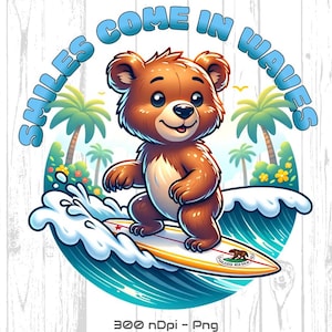 Puede incluir: Ilustración de dibujos animados de un oso pardo surfeando en una tabla de surf. El oso está sonriendo y montando una ola. El texto "SMILES COME IN WAVES" está en azul. Palmeras y olas del océano en el fondo.