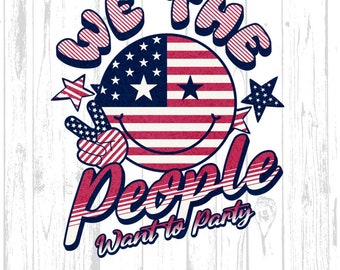Nous, le peuple Téléchargement numérique | Fête de l'Indépendance PNG | Jour du Souvenir Svg | Conception par sublimation du 4 juillet | Svg 4 juillet, Svg Merica