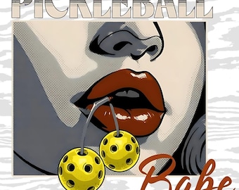Pickleball Babe Digital Png, Funny Pickleball Png, Womens Pickleball Gift, Pickleball graphic, Pickleball Gift, Pickleball Lover Sublimation