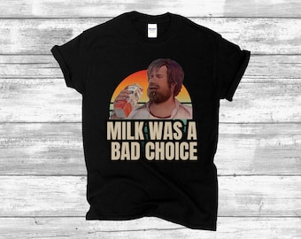 Ron Burgundy Milk Was a Bad Choice tshirt | Unisex tshirt |  Anchorman tshirt | Funny movie quote | Movie quote | shirt | t shirt