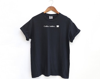 Coffee Addict | Unisex tshirt |  Coffee tshirt | Coffee Accessory | Coffee Lover| shirt | t shirt