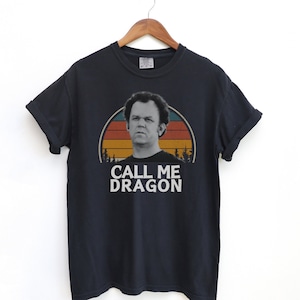 Call Me Dragon, Stepbrothers t-shirt, Unisex Shirt