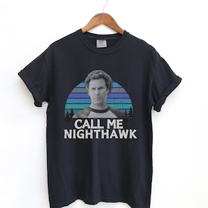 Call Me Nighthawk, Stepbrothers t-shirt, Unisex Shirt