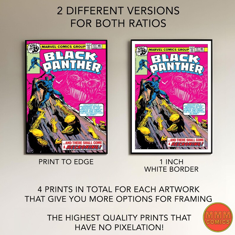 May include: Two versions of a Black Panther comic book cover art print. The print on the left has no border, while the print on the right has a 1-inch white border. Both prints feature the text "Black Panther" and "And there shall come a reckoning!"