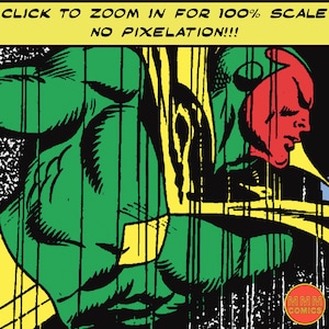 May include: Comic book panel featuring a green figure with a red face and yellow accents. The text "CLICK TO ZOOM IN FOR 100% SCALE NO PIXELATION!!!" is at the top. The image has a vintage comic book style.