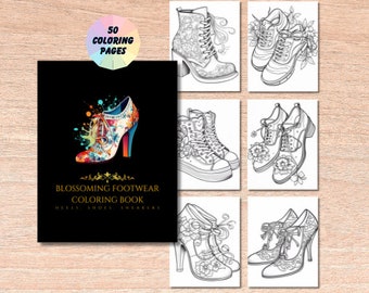 May include: A coloring book with 50 pages featuring a variety of footwear designs. The cover features a colorful high-heeled shoe with floral details. The title of the book is "Blossoming Footwear Coloring Book: Heels, Shoes, Sneakers".