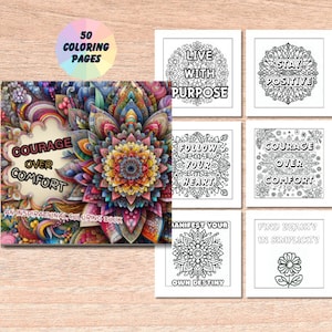 Pode incluir: Um livro para colorir inspirador com um design de mandala colorido na capa. O título do livro é "Courage Over Comfort". O livro inclui 50 páginas para colorir com afirmações positivas como "Viva com propósito", "Mantenha-se positivo", "Siga seu coração" e "Manifeste seu próprio destino".